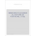 MEMOIRES POUR SERVIR A L'HISTOIRE DE PORT-ROYAL. (1736).