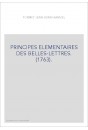PRINCIPES ELEMENTAIRES DES BELLES-LETTRES. (1763).