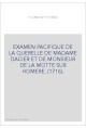 EXAMEN PACIFIQUE DE LA QUERELLE DE MADAME DACIER ET DE MONSIEUR DE LA MOTTE SUR HOMERE. (1716).