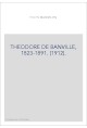 THEODORE DE BANVILLE, 1823-1891. (1912).