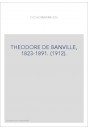 THEODORE DE BANVILLE, 1823-1891. (1912).