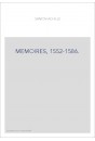 MEMOIRES, 1552-1586.