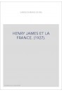 HENRY JAMES ET LA FRANCE. (1927).