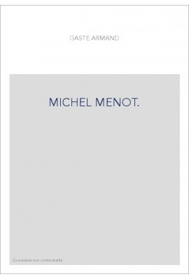 MICHEL MENOT. EN QUELLE LANGUE A-T-IL PRECHE ? SON GENRE D'éLOQUENCE.