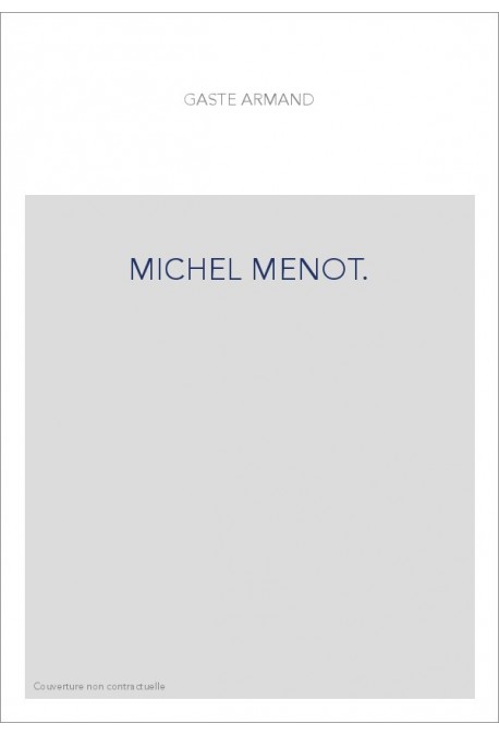 MICHEL MENOT. EN QUELLE LANGUE A-T-IL PRECHE ? SON GENRE D'éLOQUENCE.