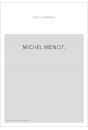 MICHEL MENOT. EN QUELLE LANGUE A-T-IL PRECHE ? SON GENRE D'éLOQUENCE.