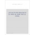 LES AUTEURS BEAUNOIS DU XVIE AU XIXE SIECLE. (1893).