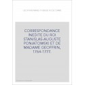 CORRESPONDANCE INEDITE DU ROI STANISLAS-AUGUSTE PONIATOWSKI ET DE MADAME GEOFFRIN, 1764-1777.