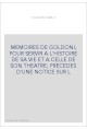 MEMOIRES DE GOLDONI, POUR SERVIR A L'HISTOIRE DE SA VIE ET A CELLE DE SON THEATRE PRECEDES D'UNE NOTICE SUR