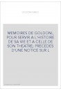 MEMOIRES DE GOLDONI, POUR SERVIR A L'HISTOIRE DE SA VIE ET A CELLE DE SON THEATRE PRECEDES D'UNE NOTICE SUR