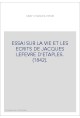 ESSAI SUR LA VIE ET LES ECRITS DE JACQUES LEFEVRE D'ETAPLES. (1842).