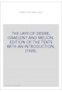 THE LAYS OF DESIRE, GRAELENT AND MELION. EDITION OF THE TEXTS WITH AN INTRODUCTION. (1928).