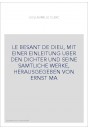 LE BESANT DE DIEU, MIT EINER EINLEITUNG UBER DEN DICHTER UND SEINE SAMTLICHE WERKE, HERAUSGEGEBEN VON ERNST MA