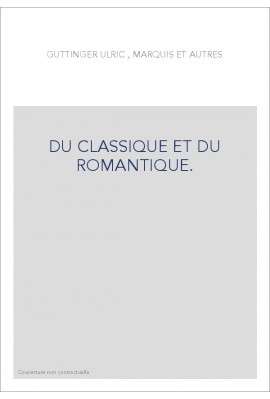 DU CLASSIQUE ET DU ROMANTIQUE.