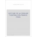 HISTOIRE DE LA CENSURE THEATRALE EN FRANCE. (1862).
