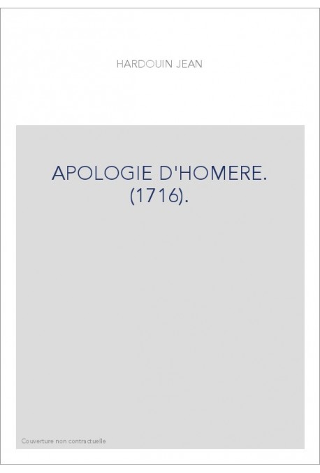 APOLOGIE D'HOMERE. (1716).