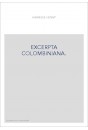 EXCERPTA COLOMBINIANA. BIBLIOGRAPHIE DE QUATRE CENTS PIèCES GOTHIQUES FRANçAISES, ITALIENNES ET LATINES