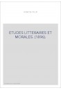 ETUDES LITTERAIRES ET MORALES. (1896).