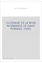 GLOSSAIRE DE LA MUSE NORMANDE DE DAVID FERRAND. (1895).