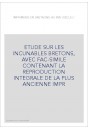 L'IMPRIMERIE EN BRETAGNE AU XVE SIECLE. ETUDE SUR LES INCUNABLES BRETONS,