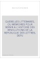 QUERELLES LITTERAIRES, OU MEMOIRES POUR SERVIR A L'HISTOIRE DES REVOLUTIONS DE LA REPUBLIQUE DES LETTRES,
