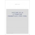 HISTOIRE DE LA LITTERATURE DRAMATIQUE. (1853-1858).