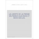 LA LIBERTE DE LA PRESSE EN FRANCE AUX 17E ET 18E S. HISTOIRE DE PIERRE DU MARTEAU, IMPRIMEUR A COLOGNE,