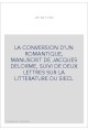LA CONVERSION D'UN ROMANTIQUE, MANUSCRIT DE JACQUES DELORME, SUIVI DE DEUX LETTRES SUR LA LITTERATURE DU SIEC