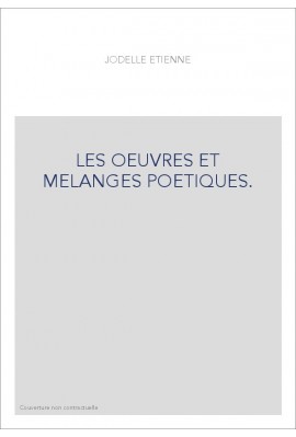 LES OEUVRES ET MELANGES POETIQUES.