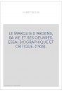 LE MARQUIS D'ARGENS, SA VIE ET SES OEUVRES. ESSAI BIOGRAPHIQUE ET CRITIQUE. (1928).