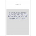 NOTE SUR BENOET DU LAC OU LE THEATRE ET LA BAZOCHE A AIX, A LA FIN DU XVIE SIECLE. (1862).