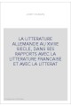 LA LITTERATURE ALLEMANDE AU XVIIIE SIECLE, DANS SES RAPPORTS AVEC LA LITTERATURE FRANCAISE ET AVEC LA LITTERAT