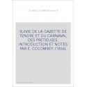 LA JOURNEE DES MADRIGAUX, SUIVIE DE LA "GAZETTE DE TENDRE" ET DU "CARNAVAL DES PRETIEUSES".