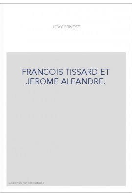 FRANCOIS TISSARD ET JEROME ALEANDRE.