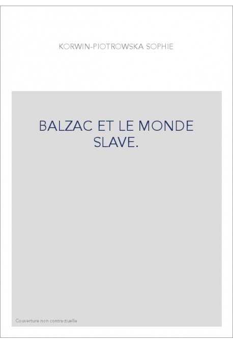 BALZAC ET LE MONDE SLAVE.