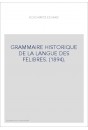 GRAMMAIRE HISTORIQUE DE LA LANGUE DES FELIBRES. (1894).
