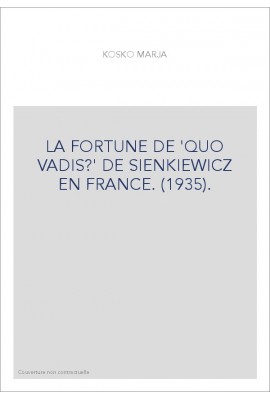 LA FORTUNE DE 'QUO VADIS?' DE SIENKIEWICZ EN FRANCE. (1935).