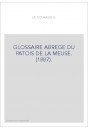 GLOSSAIRE ABREGE DU PATOIS DE LA MEUSE. (1887).