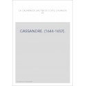 CASSANDRE. (1644-1657).
