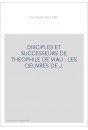 DISCIPLES ET SUCCESSEURS DE THEOPHILE DE VIAU : LES OEUVRES DE J. DEHENAULT (1611?-1682)