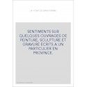SENTIMENTS SUR QUELQUES OUVRAGES DE PEINTURE, SCULPTURE ET GRAVURE ECRITS A UN PARTICULIER EN PROVINCE.