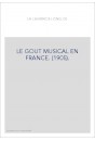 LE GOUT MUSICAL EN FRANCE. (1905).