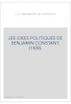 LES IDEES POLITIQUES DE BENJAMIN CONSTANT. (1928).