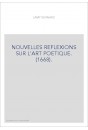 NOUVELLES REFLEXIONS SUR L'ART POETIQUE. (1668).