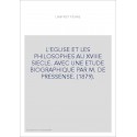 L'EGLISE ET LES PHILOSOPHES AU XVIIIE SIECLE. AVEC UNE ETUDE BIOGRAPHIQUE PAR M. DE PRESSENSE. (1879).