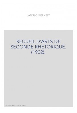 RECUEIL D'ARTS DE SECONDE RHETORIQUE. (1902).