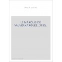 LE MARQUIS DE VAUVERNARGUES. (1930).