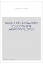 NIVELLE DE LA CHAUSSEE ET LA COMEDIE LARMOYANTE. (1903).