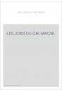 LAS JOYAS DEL GAY SABER. LES JOIES DU GAI SAVOIR. RECUEIL DE POéSIES EN LANGUE ROMANE COURONNEES PAR LE