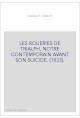 LES ROUERIES DE TRIALPH, NOTRE CONTEMPORAIN AVANT SON SUICIDE. (1833).